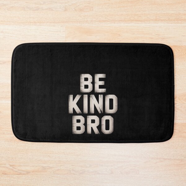 Item preview, Choose Kind Movement - Weathered Be Kind Bro designed and sold by RustsyMin.