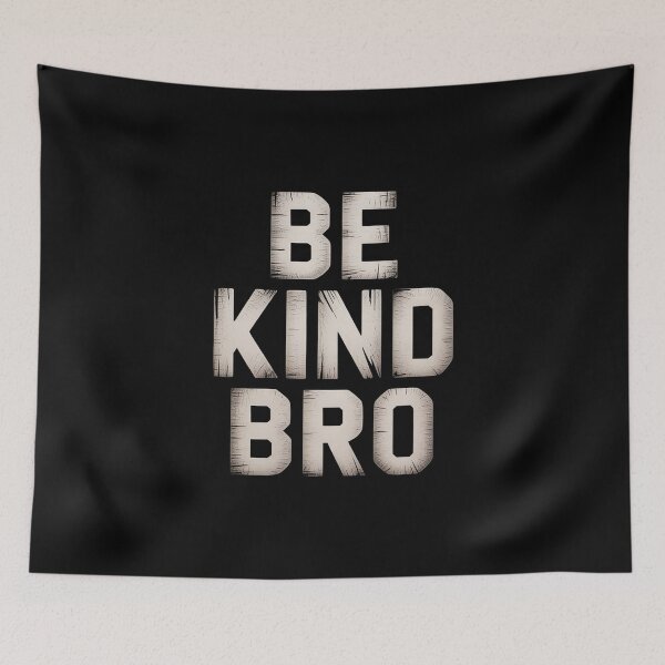 Item preview, Choose Kind Movement - Weathered Be Kind Bro designed and sold by RustsyMin.
