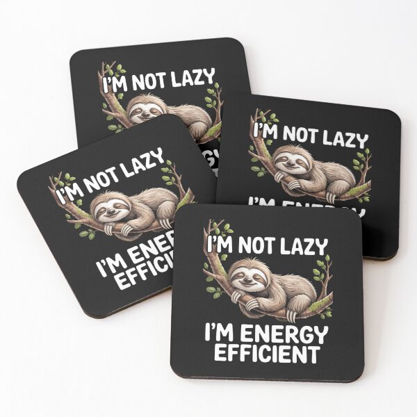 Item preview, I'm Not Lazy I'm Energy Efficient Sloth designed and sold by AsteriskDatBArt.