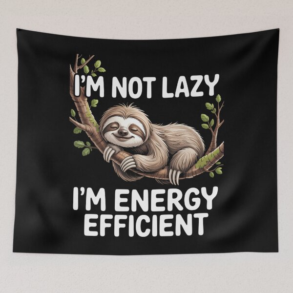 Item preview, I'm Not Lazy I'm Energy Efficient Sloth designed and sold by AsteriskDatBArt.