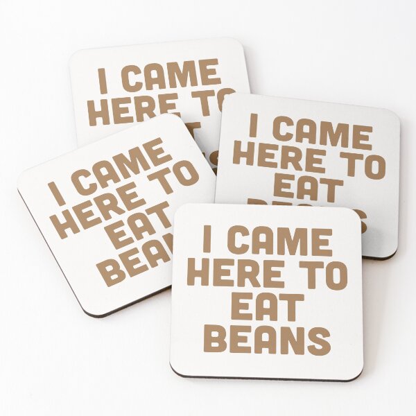 Item preview, I Came Here To Eat Beans designed and sold by Anastasia Greer.