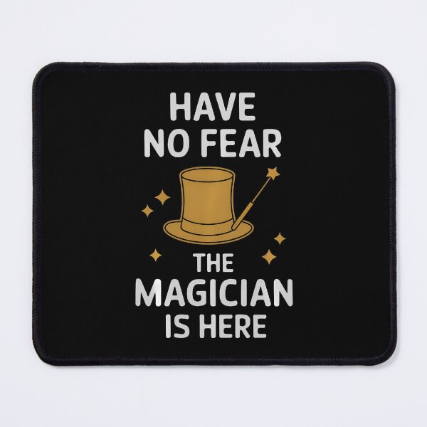 Item preview, Have No Fear The Magician Is Here designed and sold by DanielleTonia.