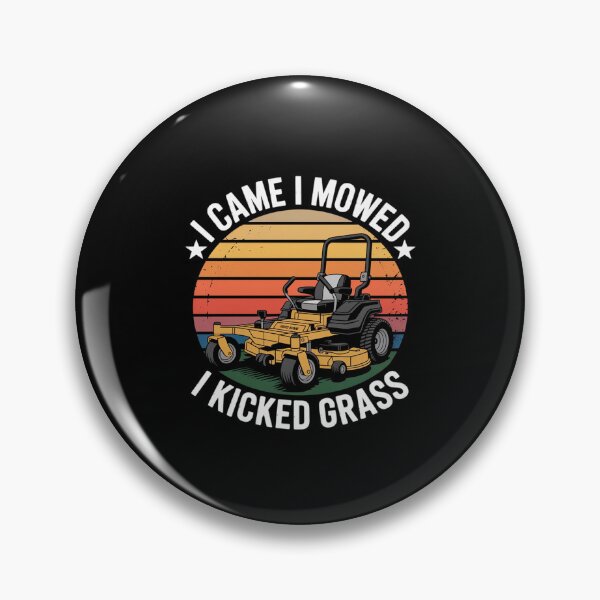 Item preview, Lawn Care Lawn Mower I Came I Mowed I Kicked Grass designed and sold by RustsyMin.