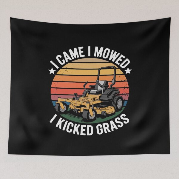 Item preview, Lawn Care Lawn Mower I Came I Mowed I Kicked Grass designed and sold by RustsyMin.