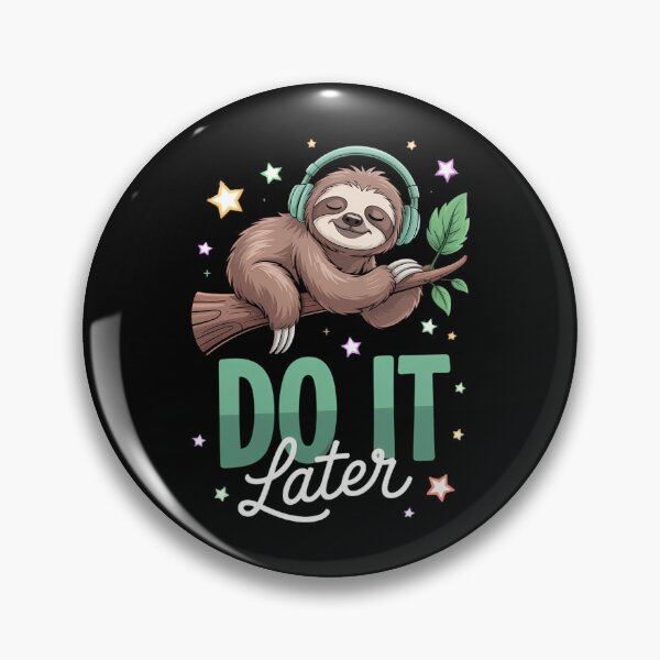 Item preview, Do it later like a sleepy Funny Sloth designed and sold by AsteriskDatBArt.