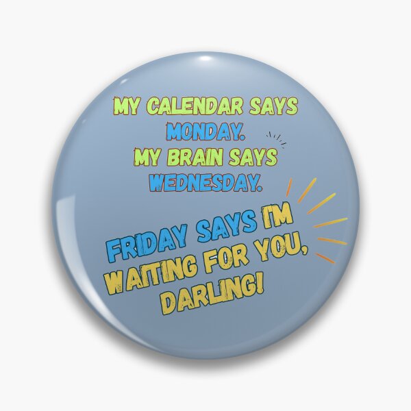 Item preview, My Calendar Says Monday – Funny Quote Retro Tee by HoloInverse designed and sold by HoloInverse.