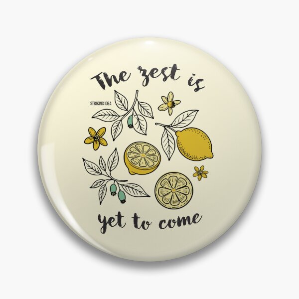 Item preview, Uplifting “The Zest Is Yet to Come” lemon botanical citrus design designed and sold by StrikingIdea.