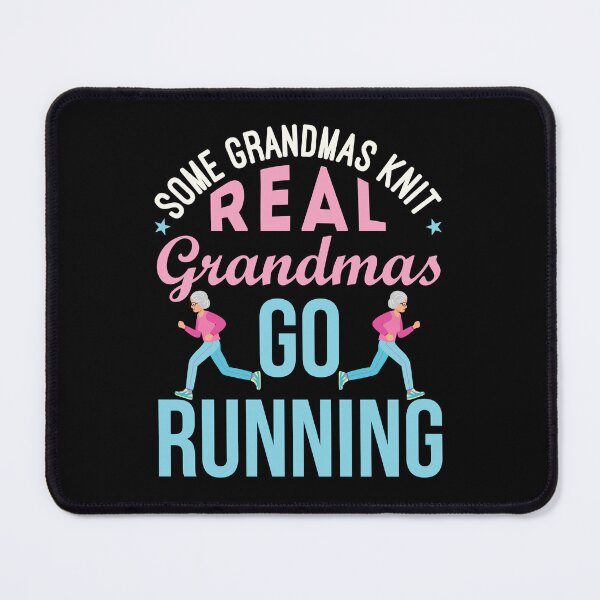Item preview, Some Grandmas Knit Real Grandmas Go Running designed and sold by jaygo.
