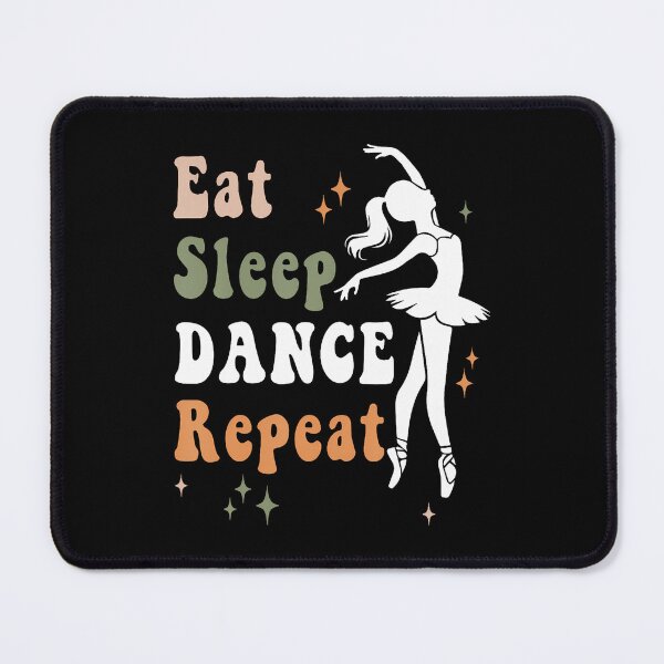 Item preview, Eat Sleep Dance Repeat designed and sold by AlbertaDana.
