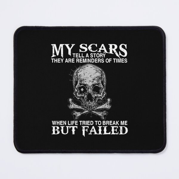 Item preview, My Scars Tell A Story They Are Reminders Of Times Print designed and sold by SarahLeanne1.