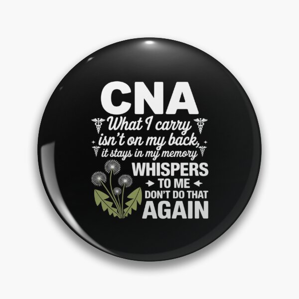 Item preview, CNA What I Carry Isn't On My Back It Stays in My Memory designed and sold by FndPardaL.