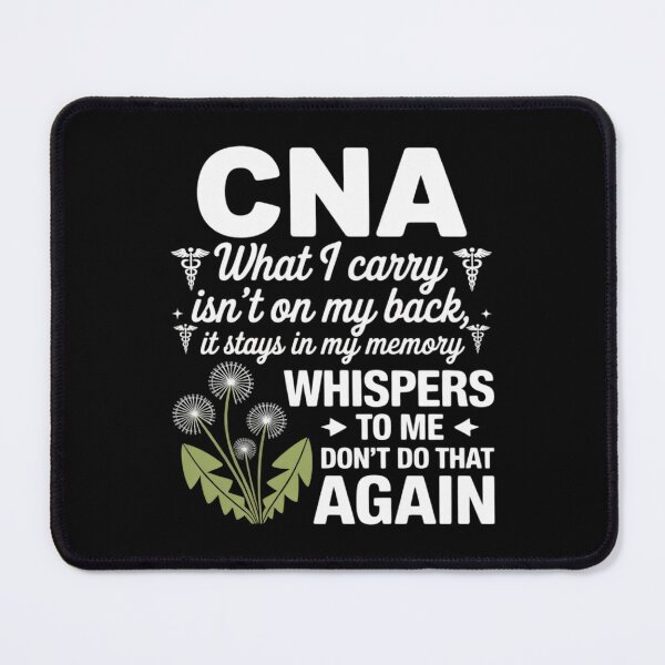 Item preview, CNA What I Carry Isn't On My Back It Stays in My Memory designed and sold by FndPardaL.