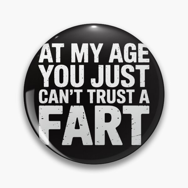 Item preview, At My Age You Just Can't Trust A Fart Old Men Women designed and sold by margaridroso.