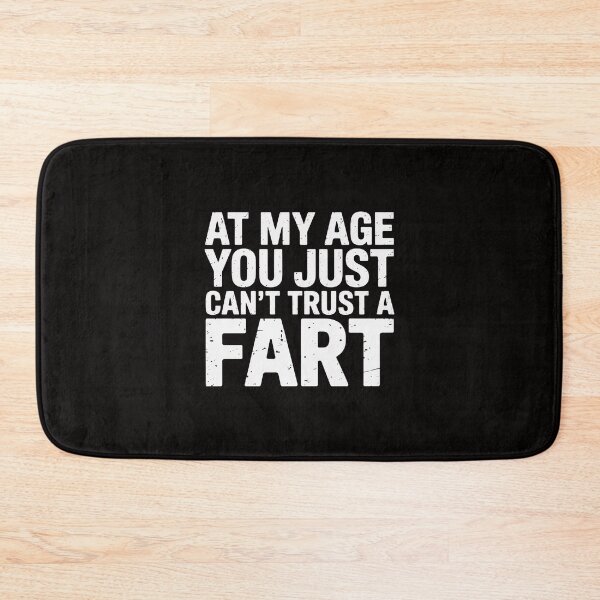 Item preview, At My Age You Just Can't Trust A Fart Old Men Women designed and sold by margaridroso.