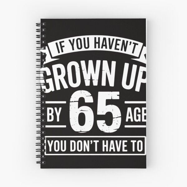 Item preview, 65th Birthday Saying - Hilarious Age 65 Grow Up Gag Gift designed and sold by margaridroso.