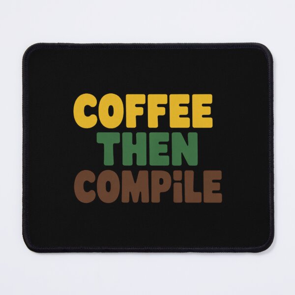 Item preview, Coffee Then Compile Text designed and sold by FndPardaL.