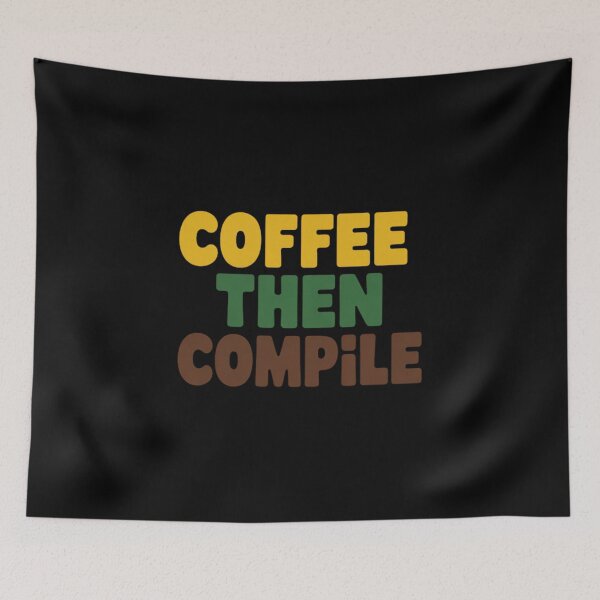Item preview, Coffee Then Compile Text designed and sold by FndPardaL.