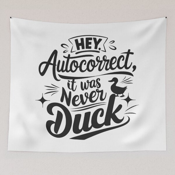 Item preview, Hey Autocorrect It Was Never Duck – Funny Text Autocorrect Quote Design designed and sold by TshirtMyMom.