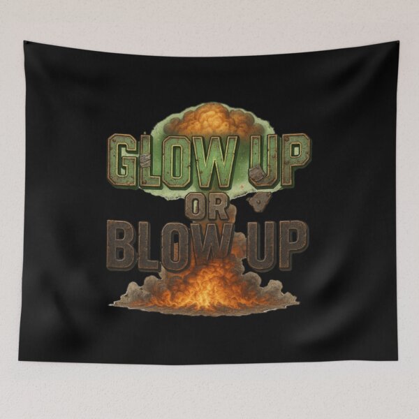 Item preview, Glow Up or Blow Up designed and sold by AnotherFemaleHuman.
