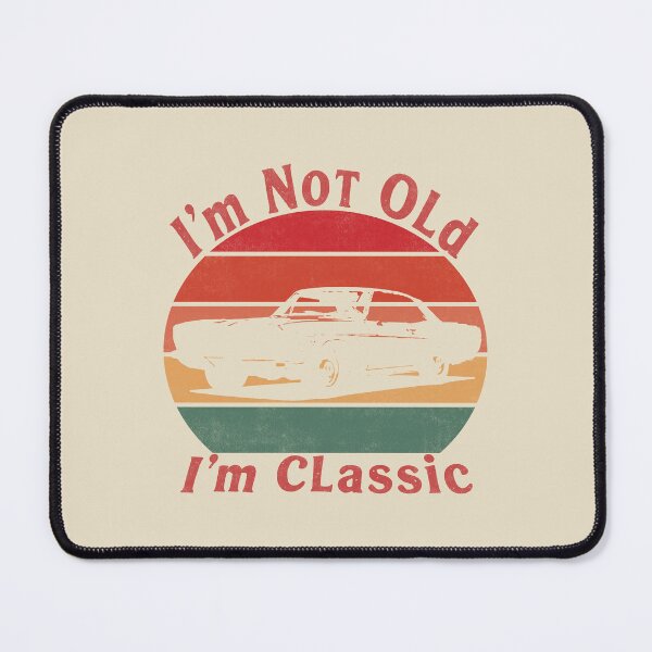 Item preview, I'm Not Old I'm Classic. #5 designed and sold by EunsooLee.