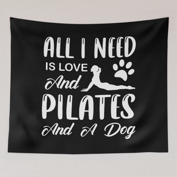 Item preview, All I Need Is Love And Pilates And A Dog designed and sold by DorisElaine.