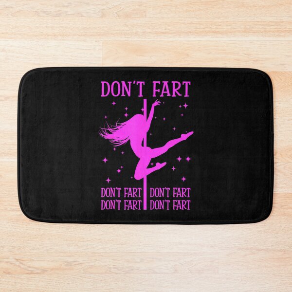 Item preview, Don'T Fart Funny Fitness Pole Dance Gifts Inappropriate designed and sold by MavisJoseph.