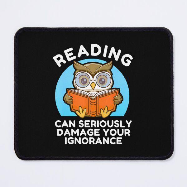 Item preview, Reading Can Seriously Damage Your Ignorance Book Read Owl designed and sold by BeulahJoseph.