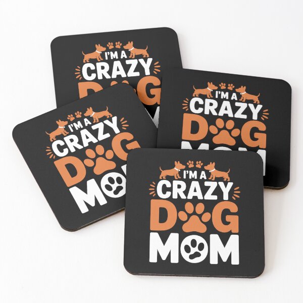Item preview, Crazy Mom Quotes, I'm A Crazy Dog Mom, Mother's Day designed and sold by DentistLegal.