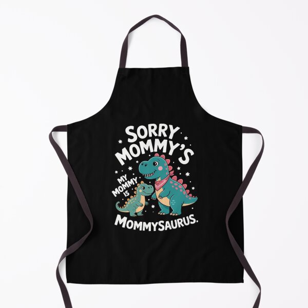 Item preview, Sorry Mommy's My Mommy Is Mommysaurus Mother's Day designed and sold by DentistLegal.