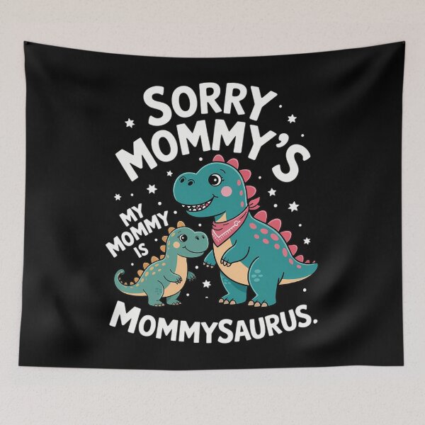 Item preview, Sorry Mommy's My Mommy Is Mommysaurus Mother's Day designed and sold by DentistLegal.
