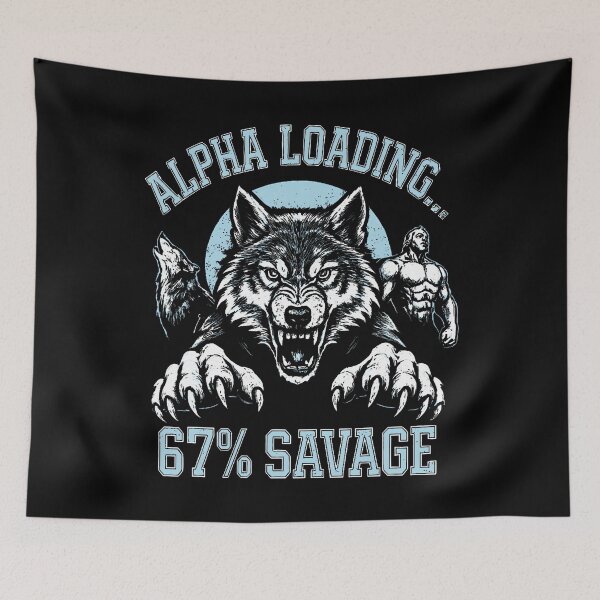 Item preview, Alpha Wolf Loading 67 Percent Savage Funny Gen Z Meme designed and sold by ClaraTeresa1.