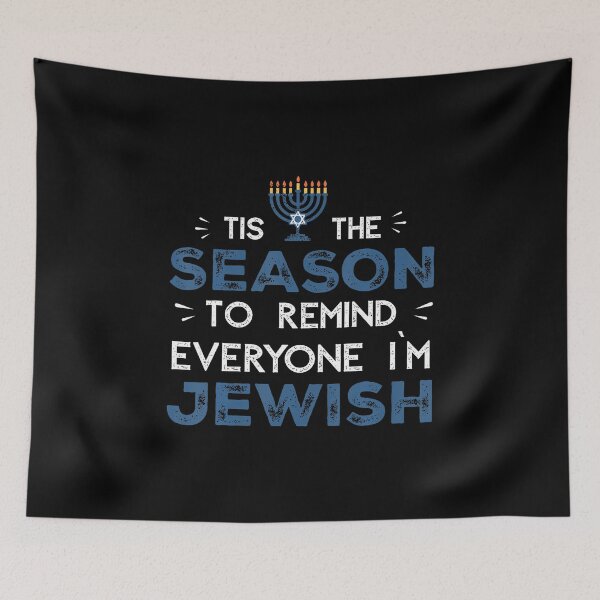 Item preview, Tis The Season To Remind Everyone Im Jewish Hanukkah designed and sold by BeulahJoseph.
