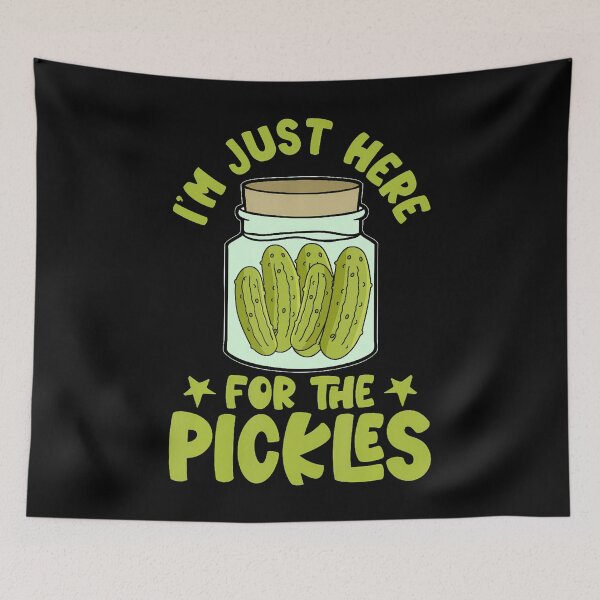 Item preview, I'm Just Here For The Pickles designed and sold by CarmelaConstan.