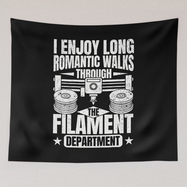 Item preview, I Enjoy Long Romantic Walks Filament Department 3D Printing designed and sold by FloraVenita.