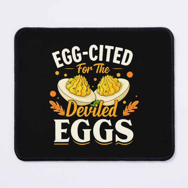 Item preview, Egg-Cited For The Deviled Eggs Funny Fall Pun Egg Lover designed and sold by ClaraTeresa1.