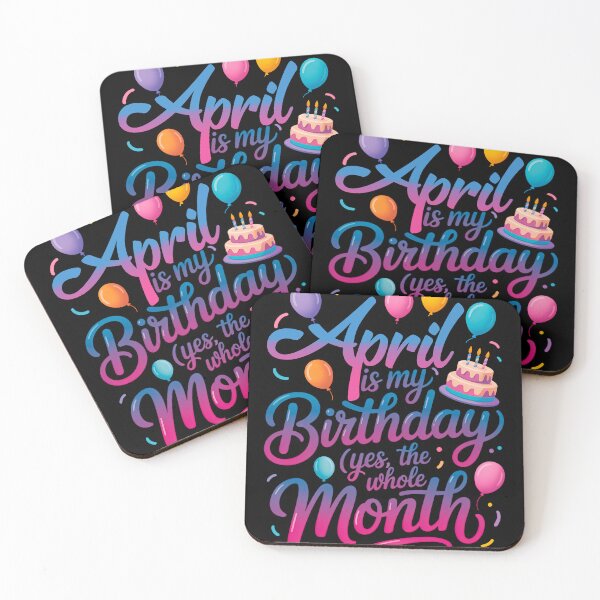 Item preview, April Is My Birthday Month  Whole Month Celebration designed and sold by KristenosNehk.