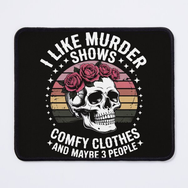 Item preview, I Like Murder Shows Comfy And Maybe 3 People designed and sold by BotboutiquePre.