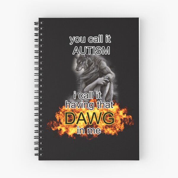 Item preview,  You Call It Autism I Call It Having That Dawg In Me Alpha Wolf Meme designed and sold by MaritzaVande.