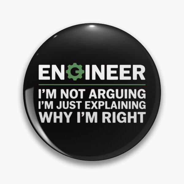 Item preview, Engineer I'm Not Arguing Apparel Engineer I'm Not Arguing designed and sold by BotboutiquePre.