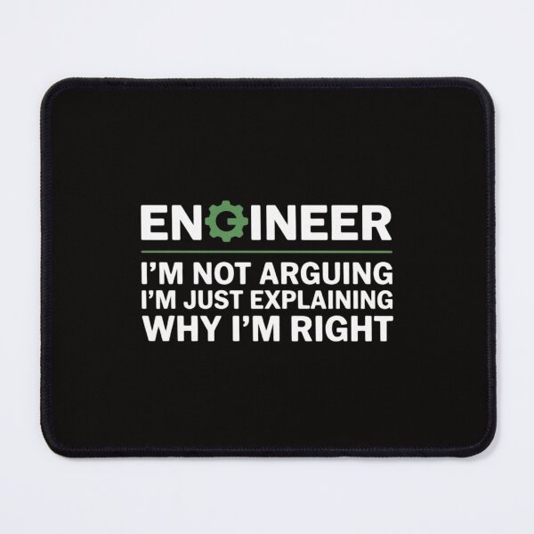 Item preview, Engineer I'm Not Arguing Apparel Engineer I'm Not Arguing designed and sold by BotboutiquePre.