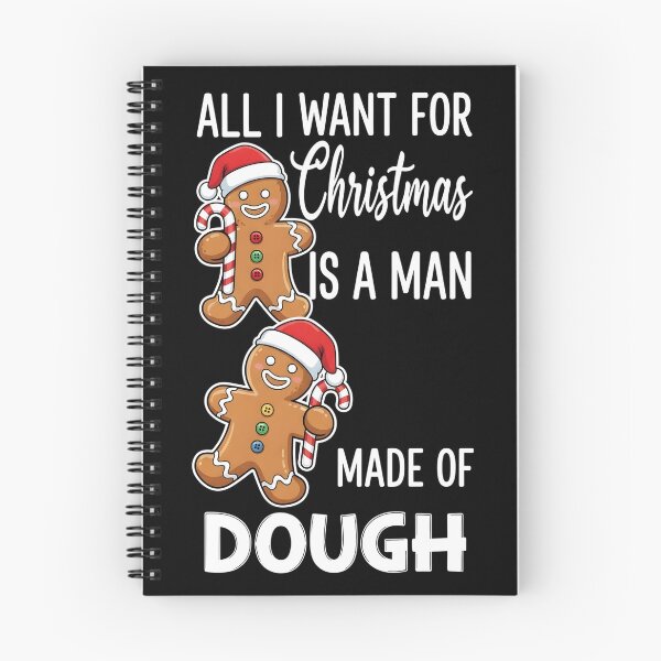 Item preview, All I Want for Christmas Man Made of Dough Funny Gingerbread designed and sold by BakeryDozen.