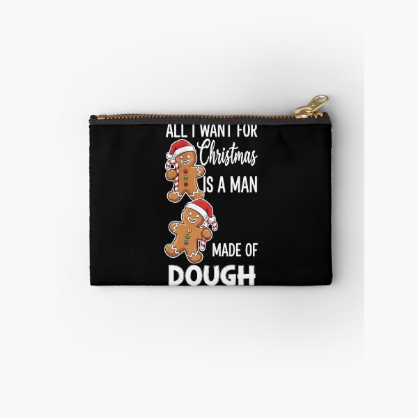 Item preview, All I Want for Christmas Man Made of Dough Funny Gingerbread designed and sold by BakeryDozen.
