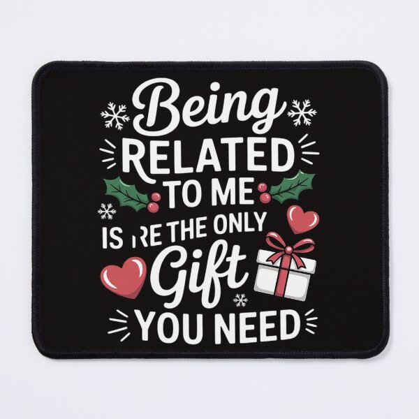Item preview, Being Related To Me Christmas Family Xmas Gift designed and sold by silladive.