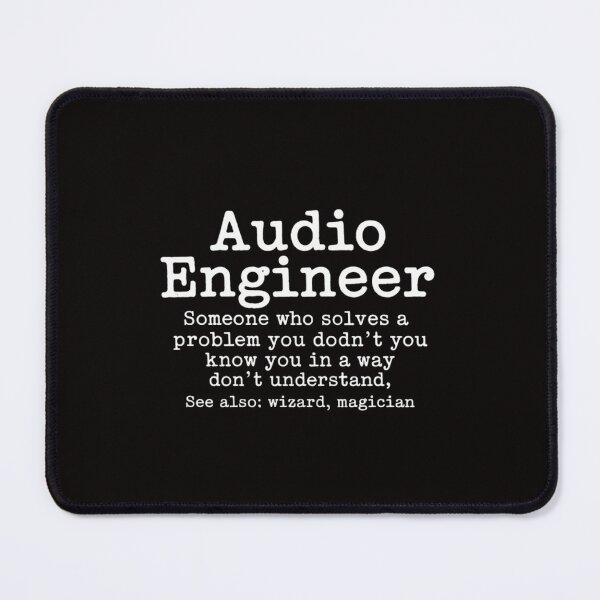 Item preview, Audio Engineer Definition Sound Technician Engineer designed and sold by silladive.