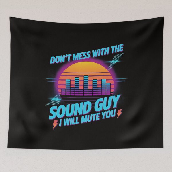 Item preview, Audio Engineer Quotes Don't Mess with the Sound Guy designed and sold by silladive.