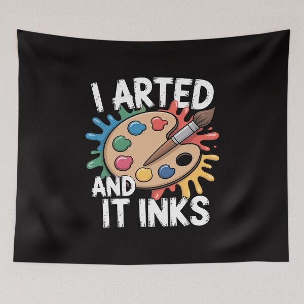 Item preview, Art Fan Pun Humour I Arted And It Inks Gift Idea designed and sold by portcrysral.