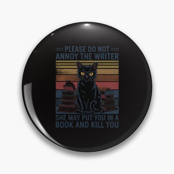 Item preview, Please Do Not Annoy The Writer She May Put You In A Book designed and sold by portcrysral.