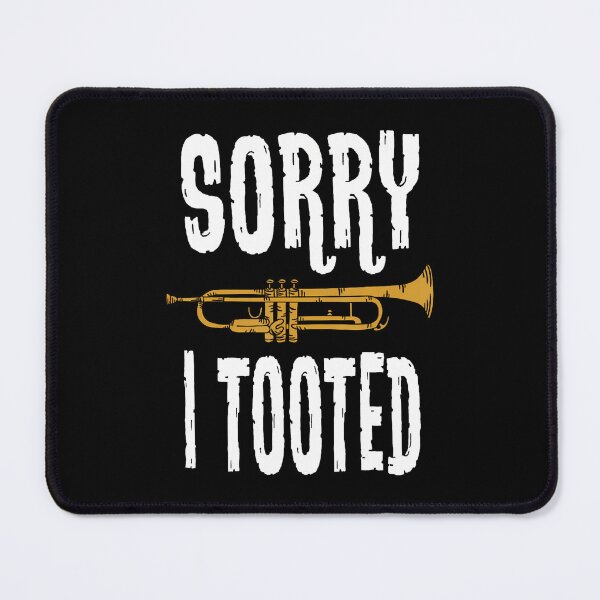 Item preview, Sorry I Tooted Trumpet Music Marching Band Nerd designed and sold by EarlineRenee.