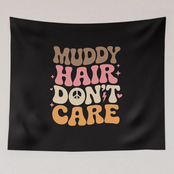 Item preview, Muddy Hair Don't Care Mud Run Women Muddy Race Running designed and sold by portcrysral.