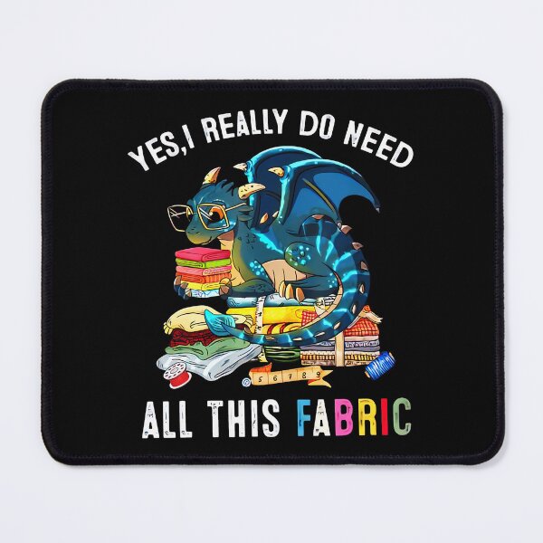 Item preview, Sewing Yes I Really Do Need All This Fabric Dragon Quilting designed and sold by DollieMichele.